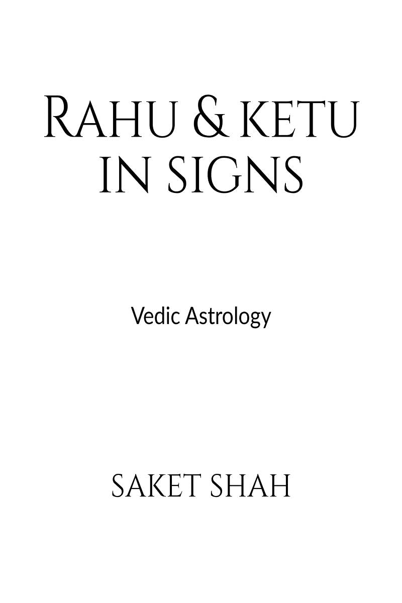 Rahu And Ketu In Signs : Vedic Astrology