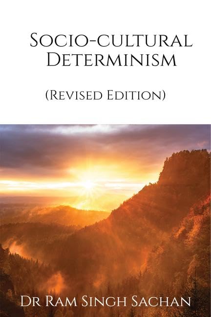 SocioCultural Determinism (Revised Edition)