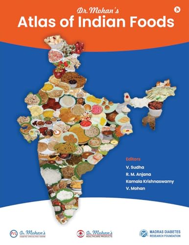 Atlas of Indian Foods V. Sudha; R. M. Anjana; Kamala Krishnaswamy and V. Mohan