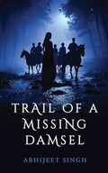 Trail Of A Missing Damsel