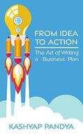From Idea to Action: The Art of Writing a Business Plan