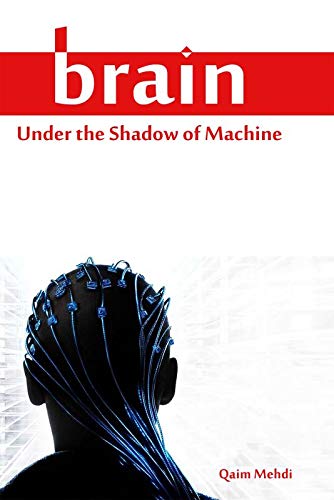 Brain Under the Shadow of Machine