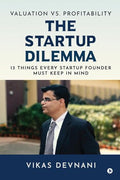 Valuation vs. Profitability: The Startup Dilemma