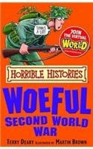HORRIBLE HISTORIES: THE WOEFUL SECOND WORLD WAR