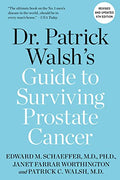 Dr. Patrick Walsh s Guide to Surviving Prostate Cancer