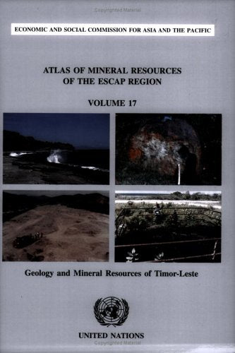 Atlas of Mineral Resources of the Escap Region: Geology and Mineral Resources of Timor Leste: 17