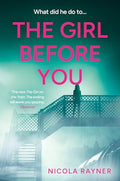 The Girl Before You: The Dark And Twisty Domestic Thriller For Summer 2024, Perfect For Fans Of Lisa Jewell And Gillian Mcallist