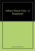 Indian Cultural Unity : A Reappraisal