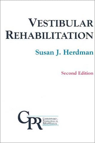 Vestibular Rehabilitation Second Edition(Contemporary Perspectives in Rehabilitation)