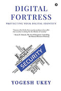 Digital Fortress : Protecting Your Digital Identity