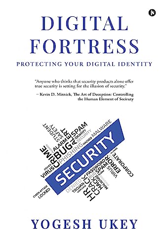 Digital Fortress : Protecting Your Digital Identity