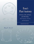 Esaus Plant Anatomy,: Meristems, Cells And Tissues Of The Plant Body Their Structure, Function And Development