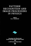 Pattern Recognition and Image Processing in Physics, (Proceedings of Scottish Universities Summer School in Physics)
