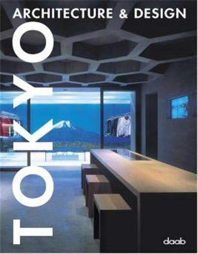 Tokyo Architecture and Design (Architecture & Design Book S.)
