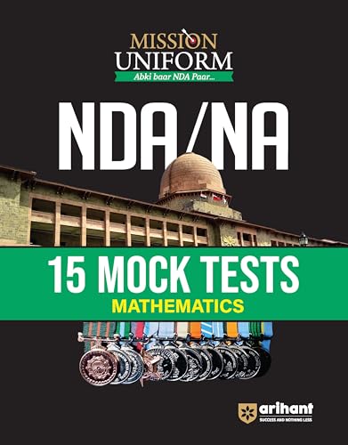 Arihant NDA/NA Mathematics 15 Mock Tests | Chapterwise Practice Sets with Detailed Solutions | Based on Latest UPSC NDA Exam Pat