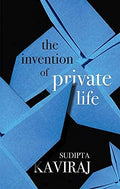 INVENTION OF PRIVATE LIFE, THE (PB)