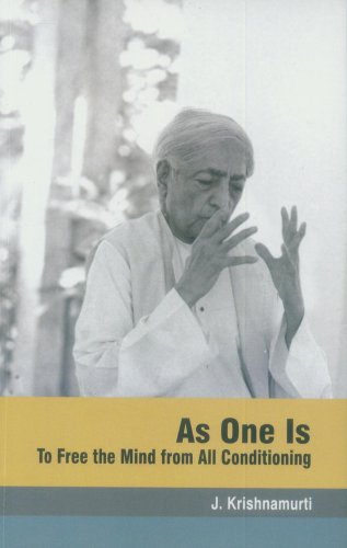 As One Is : To Fre the Mind From All Conditing