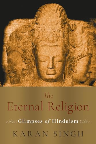 The Eternal Religion : Glimpses of Hinduism