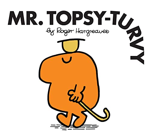 Mr. TopsyTurvy: The Brilliantly Funny Classic ChildrenS Illustrated Series (Mr. Men Classic Library)