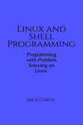 Linux and Shell Programming : Programming and Problem Solving on Linux