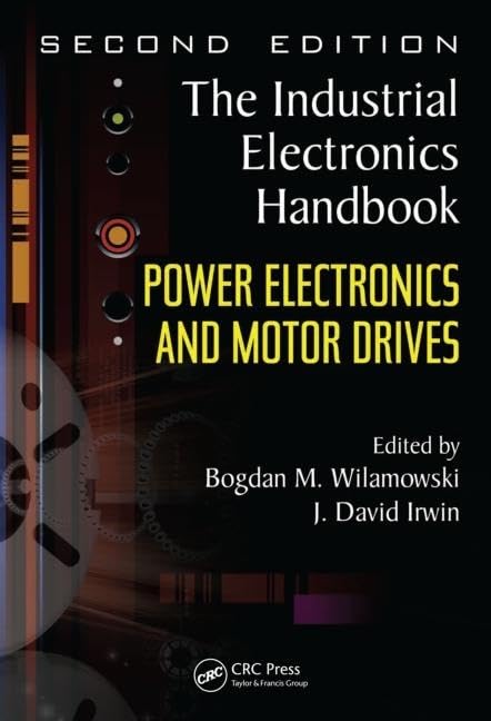 Power Electronics and Motor Drives (The Industrial Electronics Handbook)