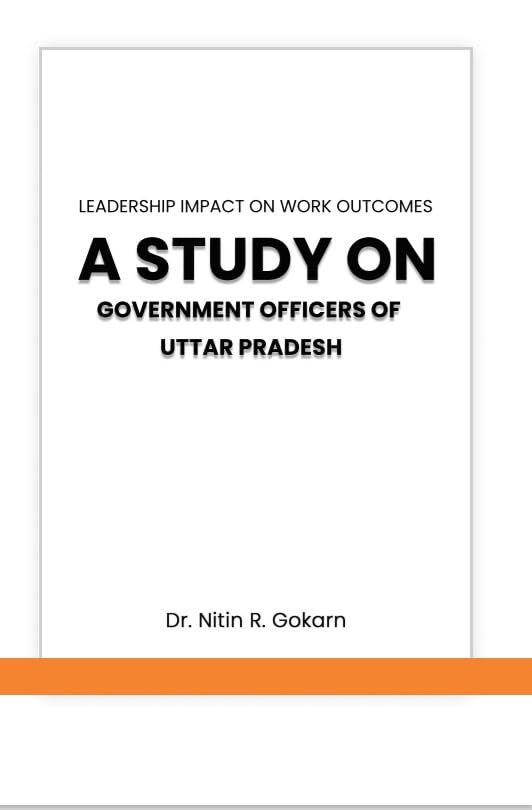 Leadership Impact On Work Outcomes A Study On Government Officers Of Uttar Pradesh