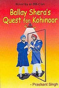Ballay Sherays quest for Kohinoor