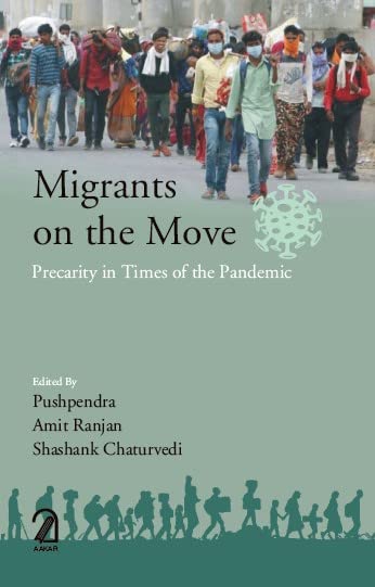 MIGRANTS ON THE MOVE: Precarity in Times of the Pandemic