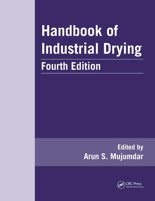 Handbook Of Industrial Drying 4Ed (Hb 2015) (Advances In Drying Science And Technology)