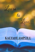 Learn To Live...
