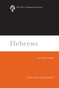 Hebrews: A Commentary (The New Testament Library)