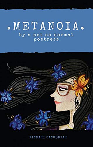 Metanoia : By A Not So Normal Poetress