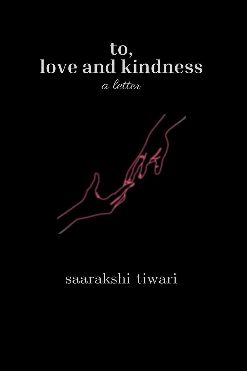 to, love and kindness: a letter