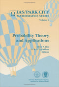 Probability Theory and Applications (Ias/Park City Mathematics Series, 6)