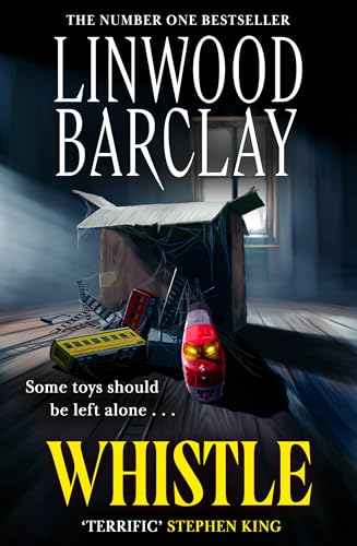 Whistle: A Sinister, Creepy Horror Suspense Novel From The Bestselling Author Of I Will Ruin You, Perfect For Fans Of Stephen Ki