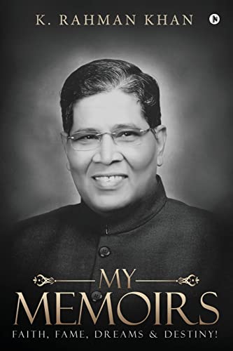 My Memoirs : Faith, Fame, Dreams & Destiny!