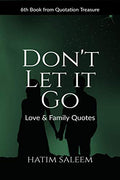 DonT Let It Go : Love & Family Quotes
