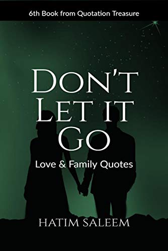 DonT Let It Go : Love & Family Quotes