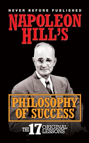 Napoleon HillS Philosophy Of Success: The 17 Original Lessons