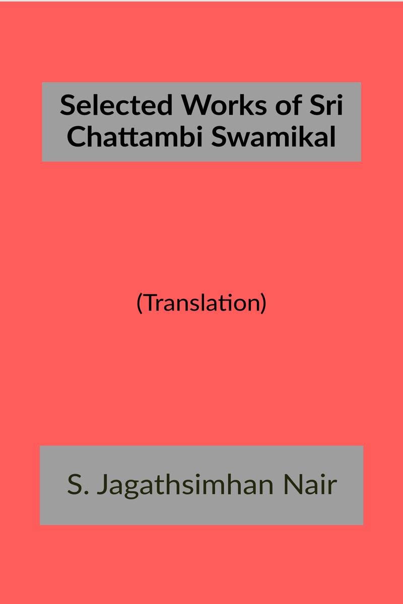 Selected Works of Sri Chattambi Swamikal : Translation