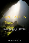 Sanitation : Cleanliness Is Next To Godliness