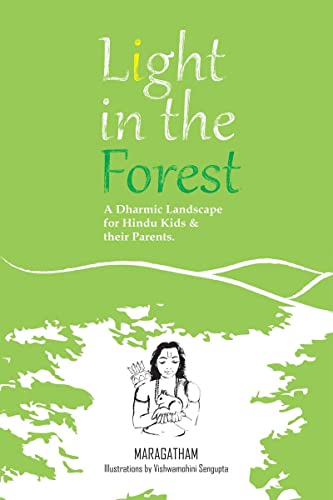 Light In The Forest : A Dharmic Landscape for Hindu Kids & their Parents