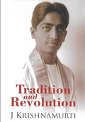 Tradition and Revolution: Dialogues with J. Krishnamurti