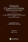 Indias Constitution Origins And Evolution (Constituent Assembly, Lok Sabha Debates On Amendments And Sc Judgments); Vol. 2: Arti