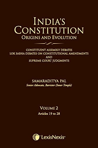 Indias Constitution Origins And Evolution (Constituent Assembly, Lok Sabha Debates On Amendments And Sc Judgments); Vol. 2: Arti