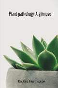 Plant Pathology A glimpse