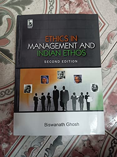 ETHICS IN MANAGEMENT AND INDIAN ETHOS 