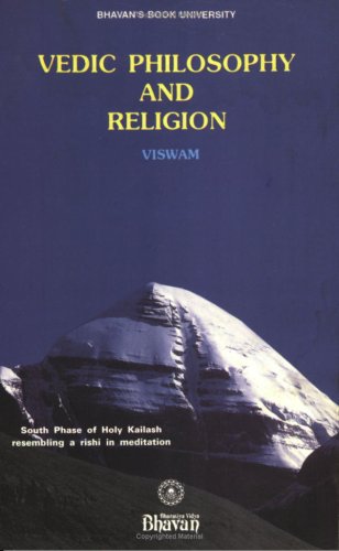 Vedic Philosophy And Religion (BhavanS Book University): 1