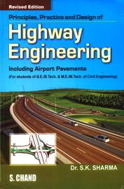 Principles, Practice and Design of Highway Engineering