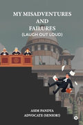 My Misadventures and Failures (Laugh out Loud)